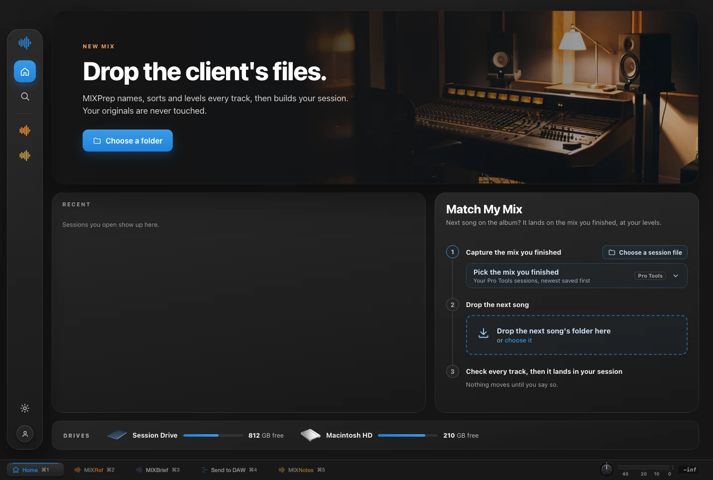 MIXPrep 2.2.1 Home: Drop the client's files. MIXPrep names, sorts and levels every track, then builds your session